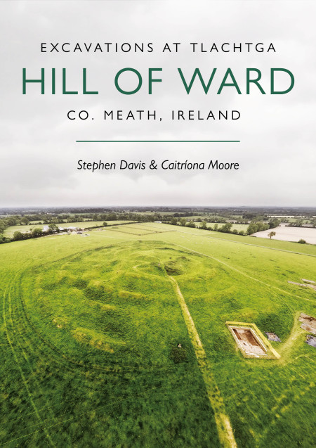 Cover Image for Excavations at Tlachtga, Hill of Ward, Co. Meath, Ireland